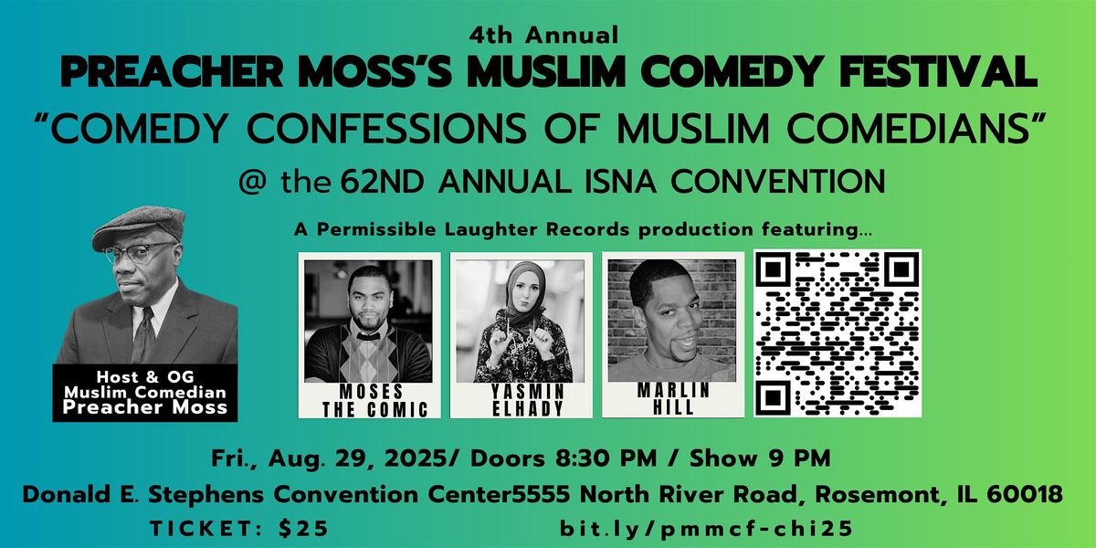 4th Annual Preacher Moss's Muslim Comedy Festival @ ISNA Conf 2025