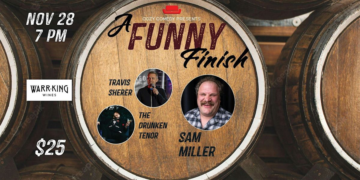 Comedy! A Funny Finish: Sam Miller!