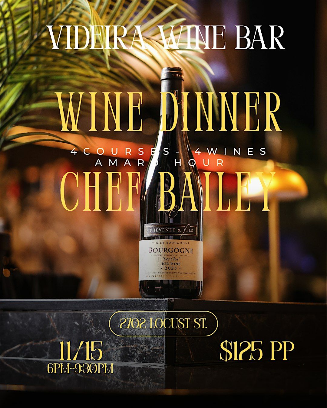 Videira Wine Dinner Series NO.1 featuring Chef Bailey