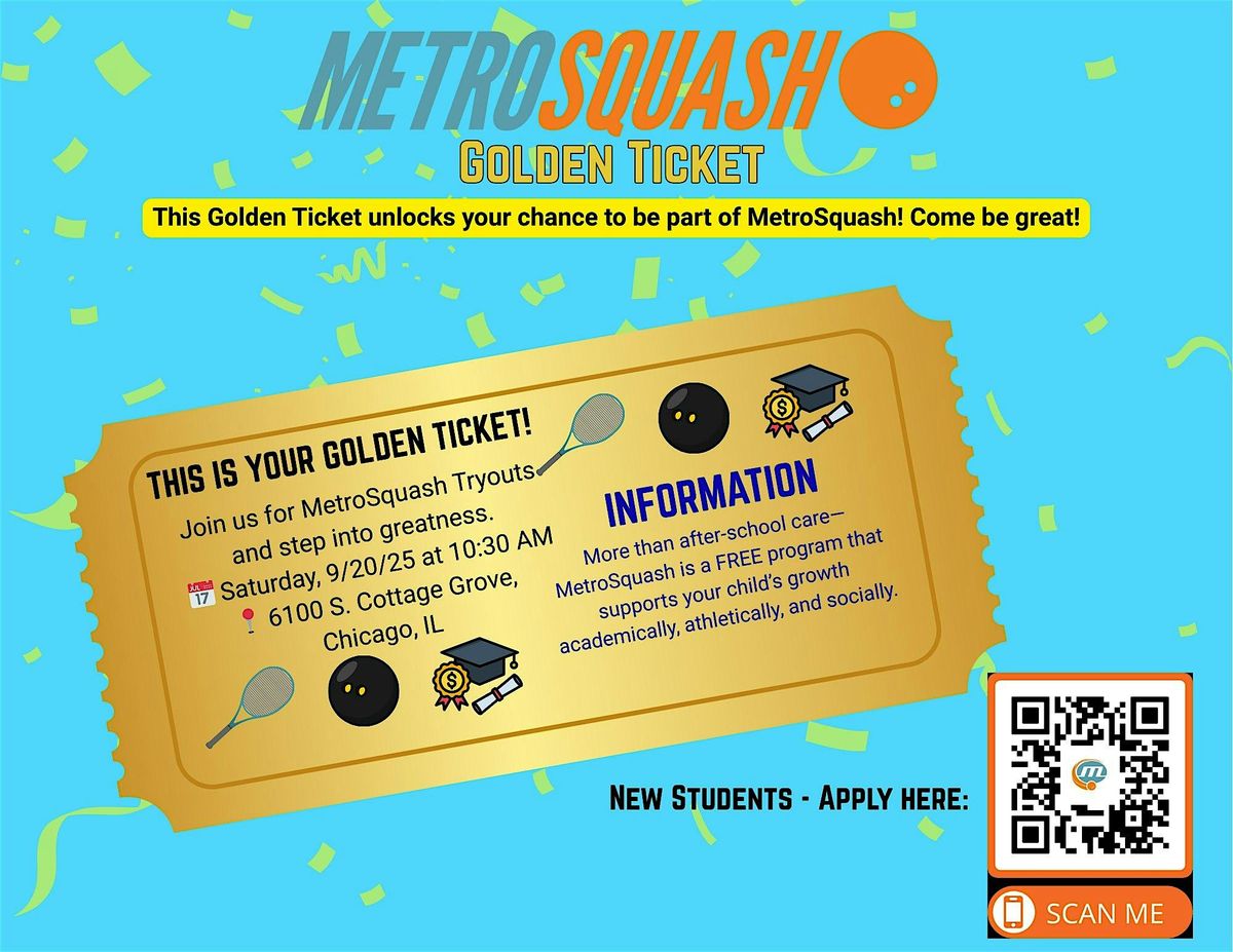 MetroSquash Student Tryouts- The Golden Ticket!