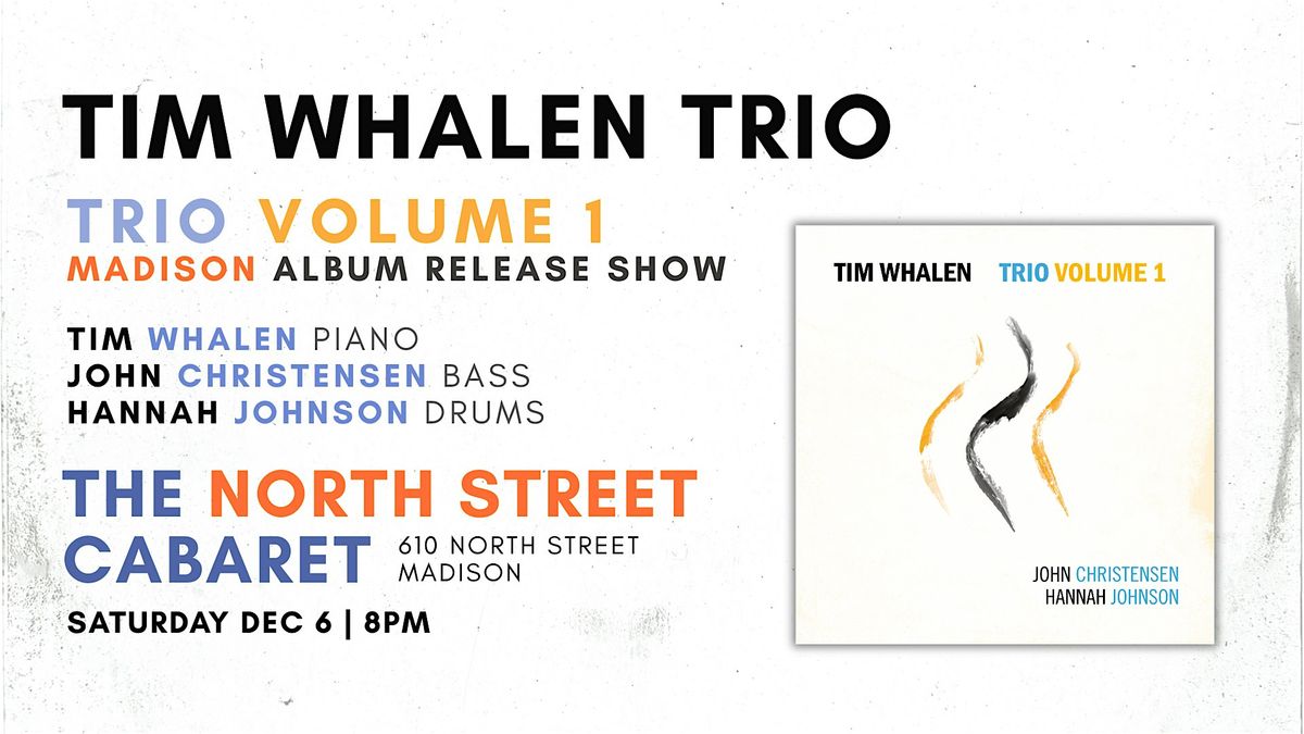 Tim Whalen \u201cTrio Volume 1\u201d Album Release