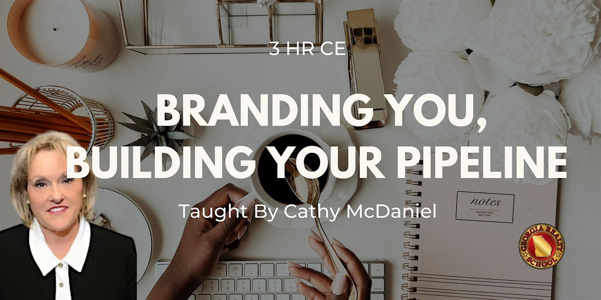 Branding YOU, Building your Pipeline | 3 HR CE