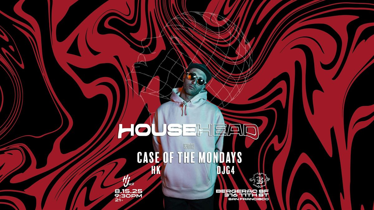 House Head ft Case Of The Mondays