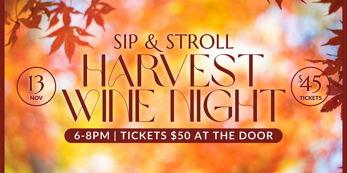 Sip & Stroll Harvest Wine Night