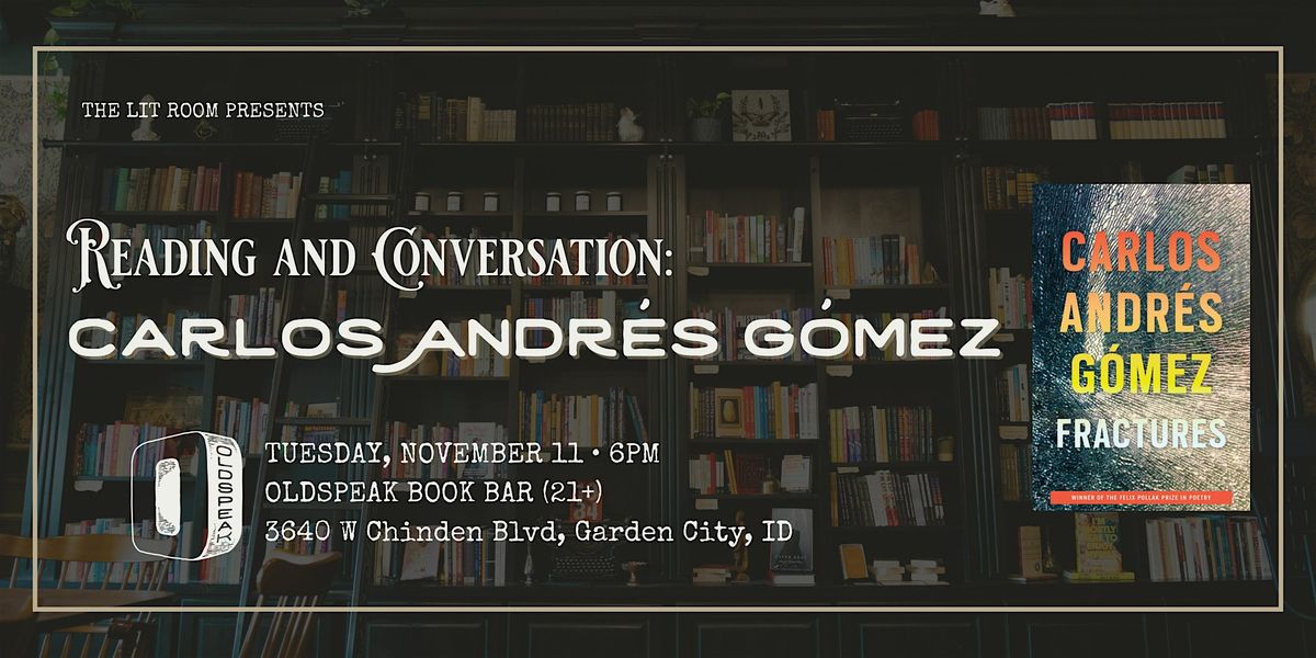 Reading & Conversation with Carlos Andr\u00e9s G\u00f3mez