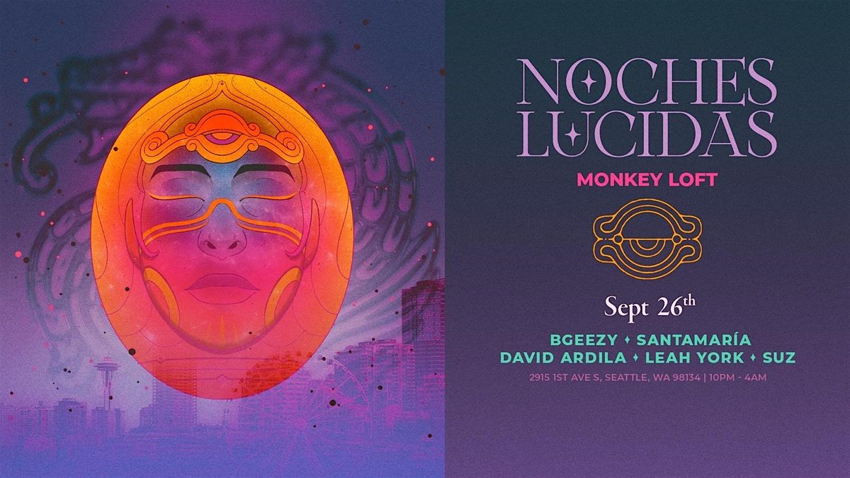 Noches Lucidas | Monkey Loft | Sept 26th