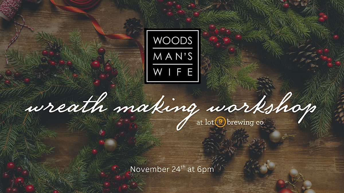 Wreath Making Class at lot 9 brewing co