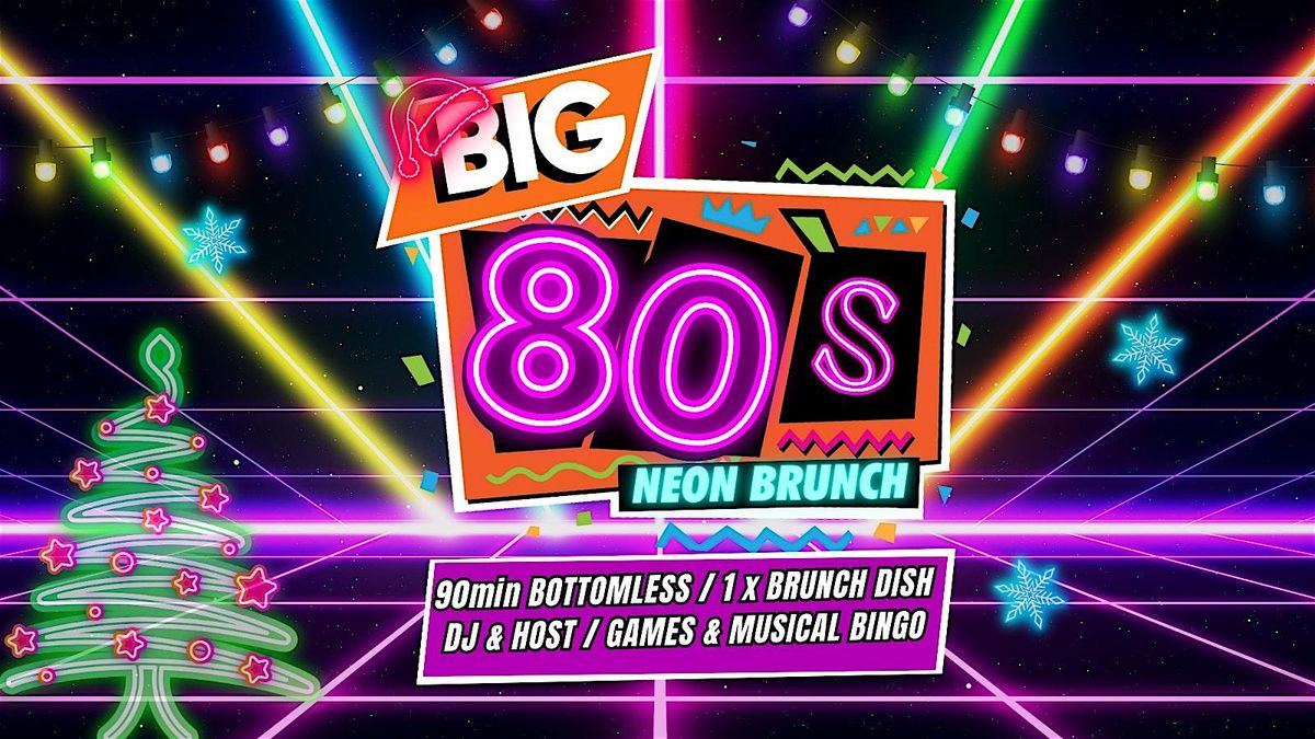BIG 80\u2019S NEON BOTTOMLESS BRUNCH
