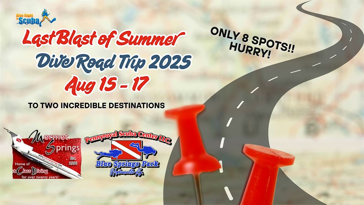 Last Blast of Summer Dive Road Trip 2025