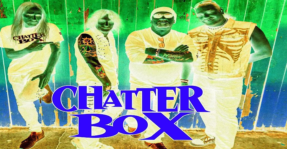 Chatterbox@ Morsberger's Blackleg Miner, Electric Prophets Social Collusion