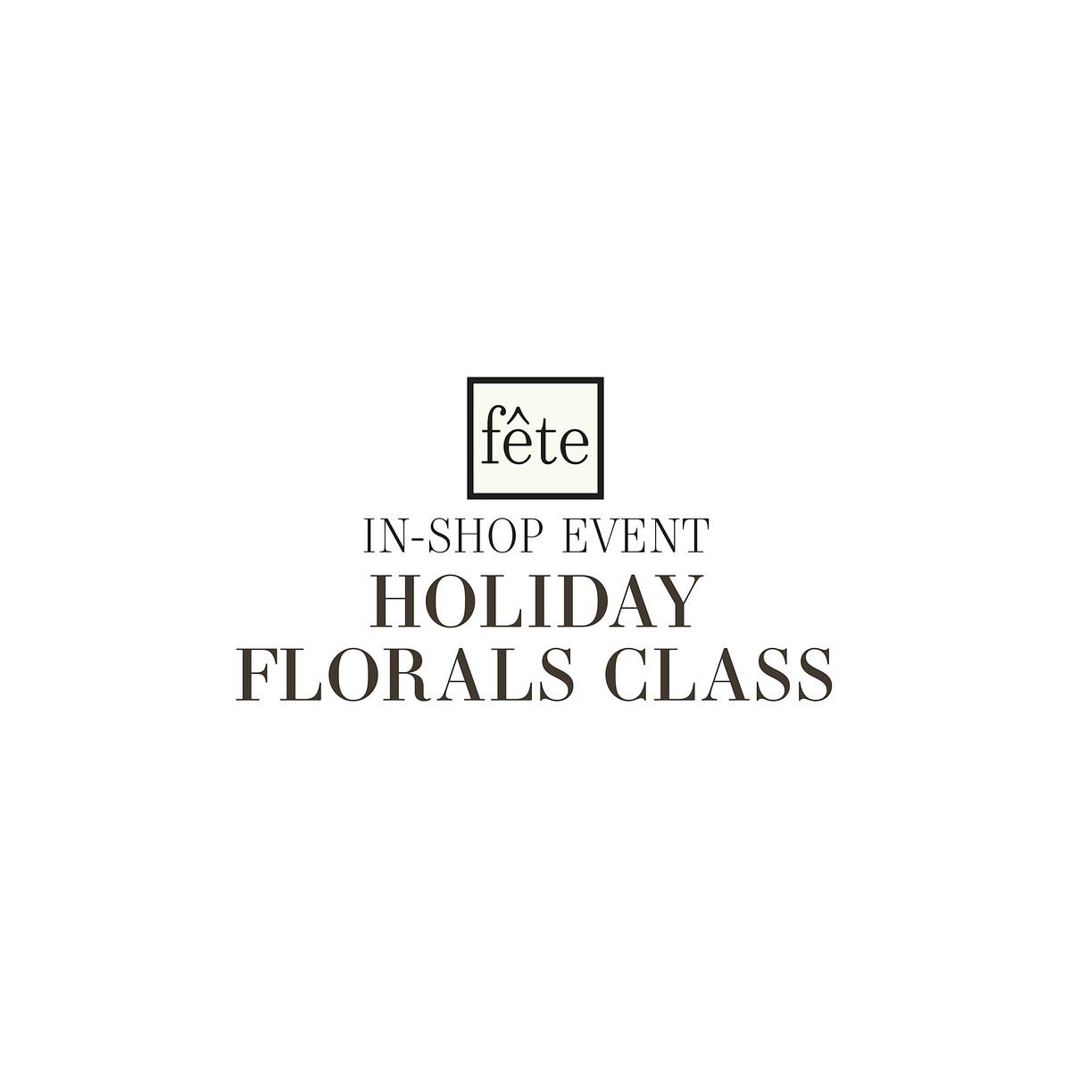 F\u00eate Class: Holiday Florals