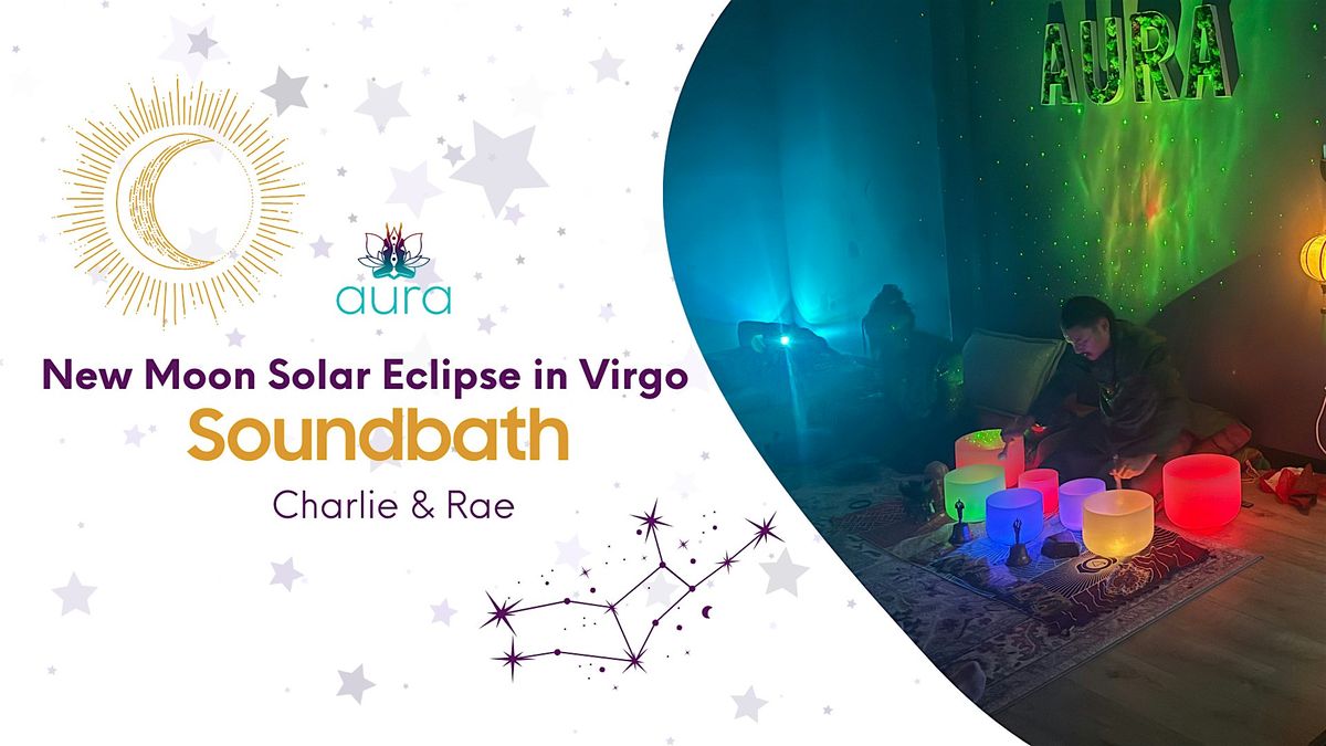 New Moon Solar Eclipse in Virgo Sound Bath