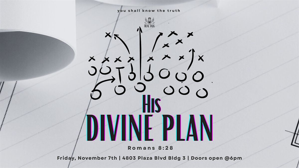Real Talk: His Divine Plan