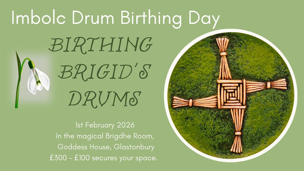 Birthing Brigid's Drums - Imbolc Drum Birthing in Glastonbury