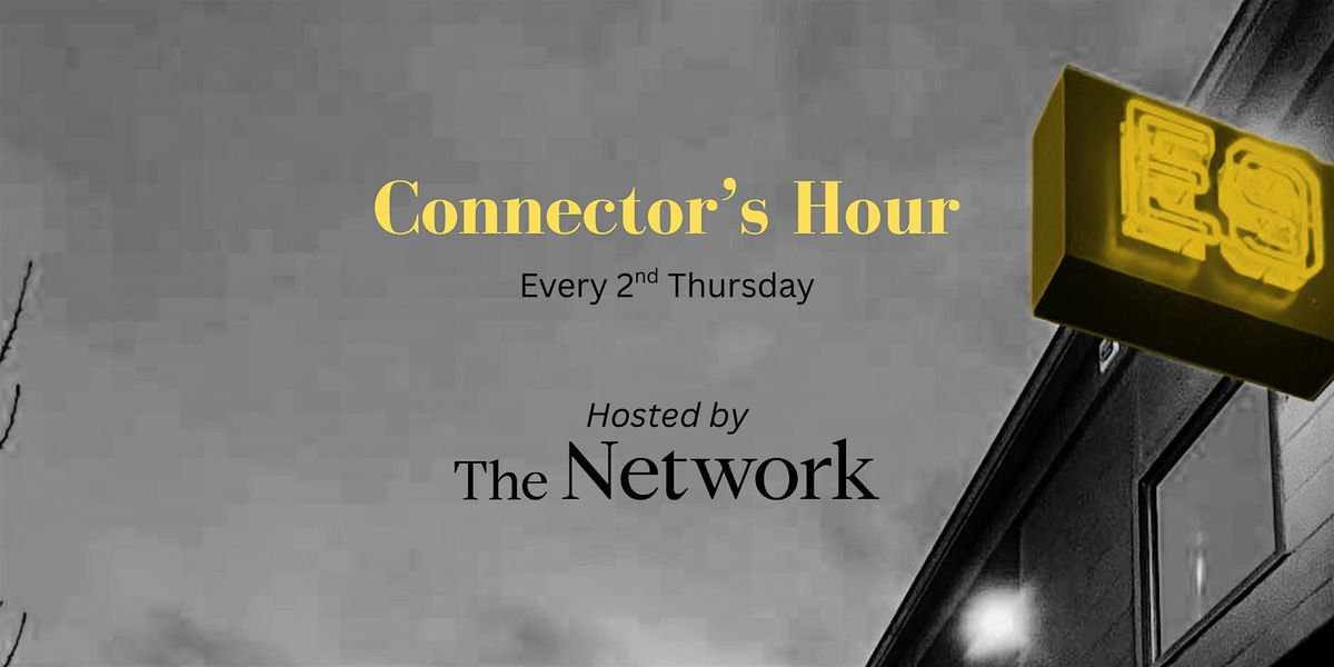 The Network | Connector's Hour