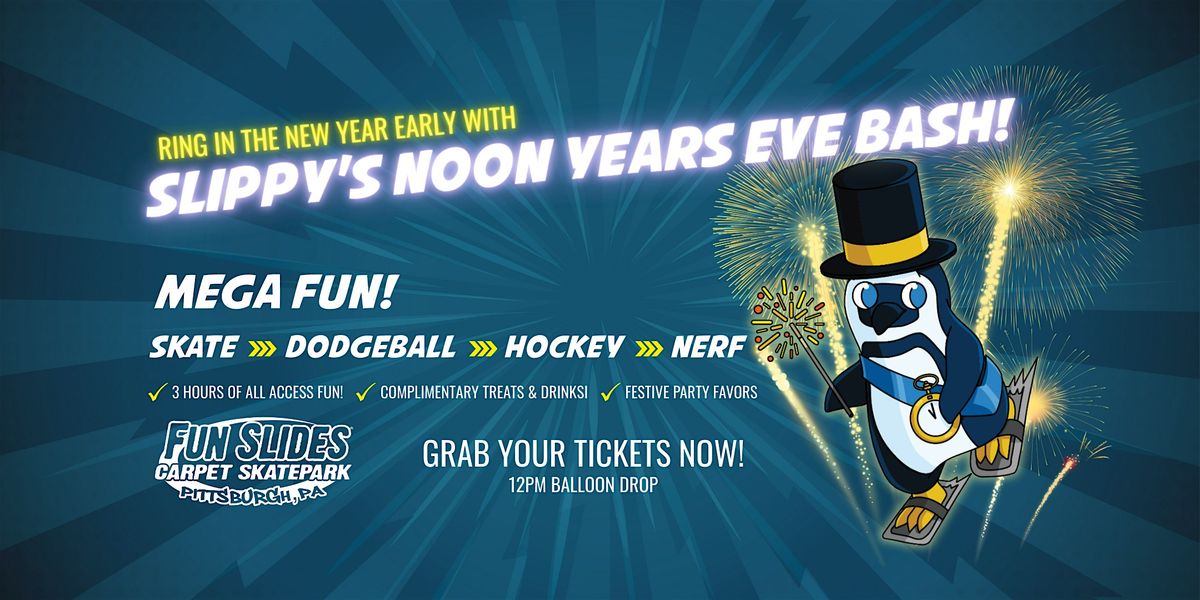 Slippy\u2019s Noon-Year's Eve: Morning Bash (11AM - 2PM)