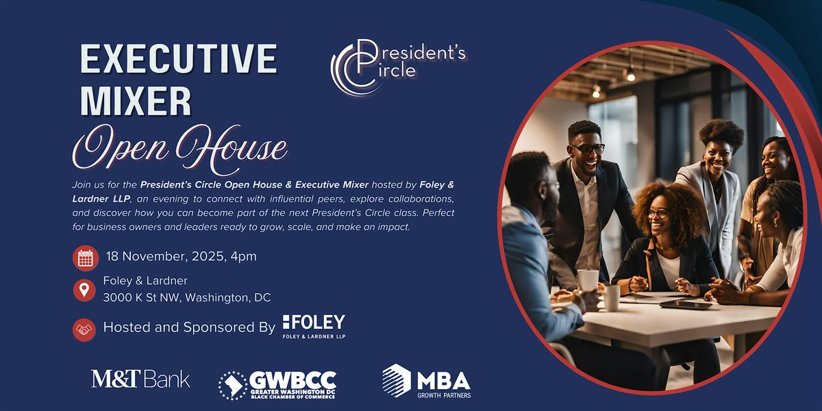 President\u2019s Circle Open House & Executive Mixer