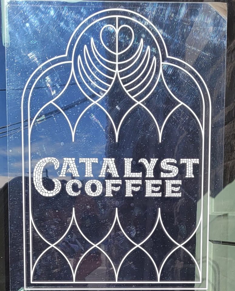 Catalysts Community Conscience Catalyst Coffee, Yakima, WA March 3