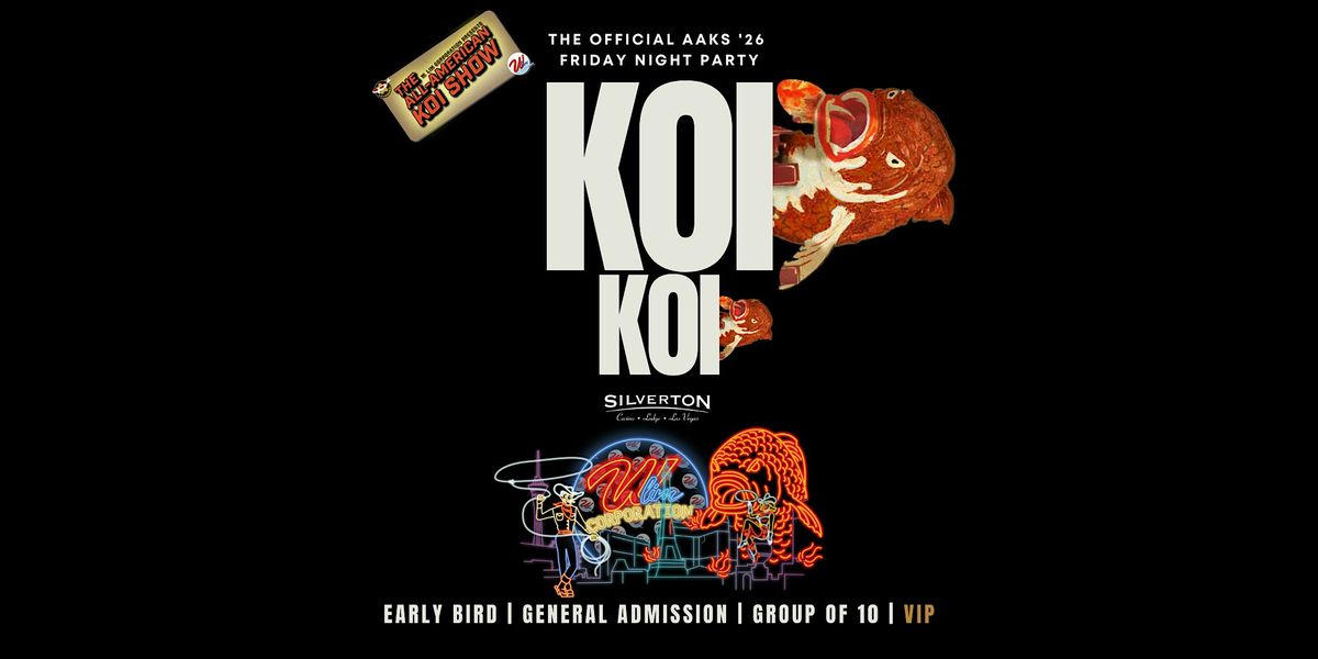 KOI KOI |The Official AAKS '26 Friday Night Party