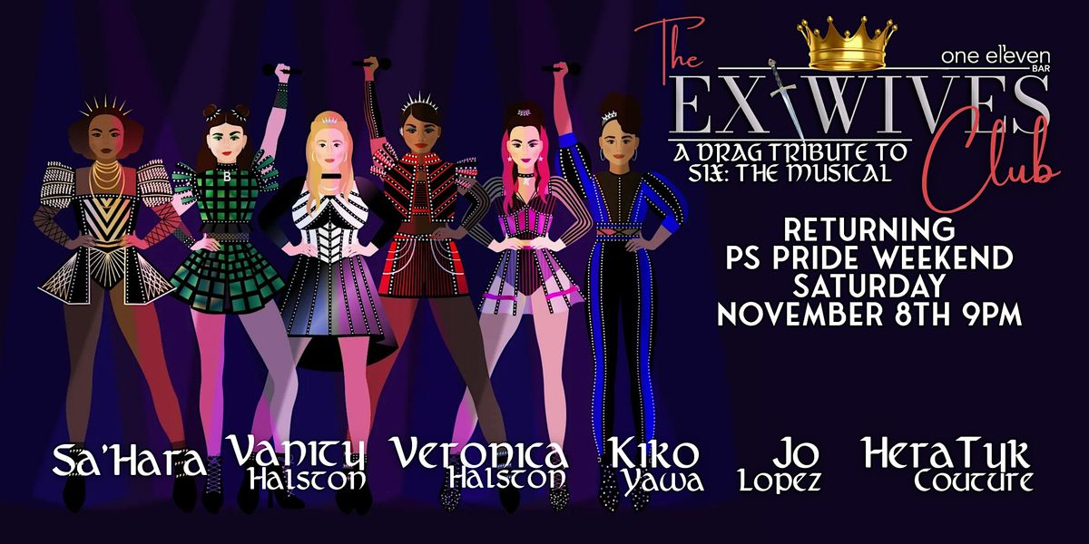 The Ex-Wives Club: A Drag Tribute to SIX: The Musical