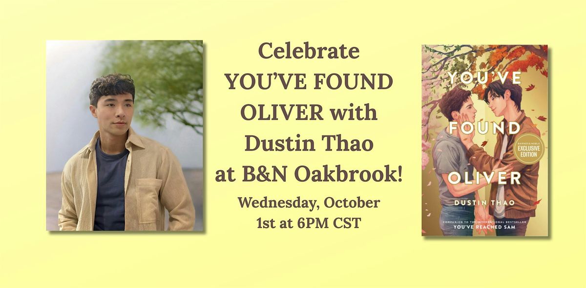 Dustin Thao celebrates YOU'VE FOUND OLIVER at B&N--Oakbrook, IL!