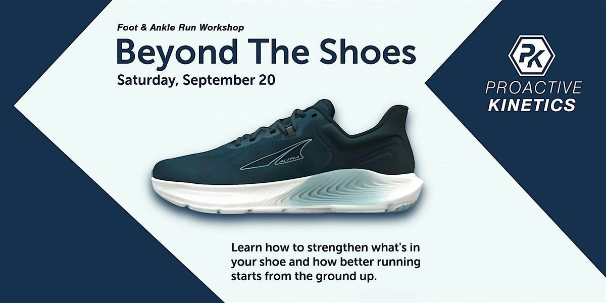 Beyond The Shoes: Feet & Ankle Run Workshop