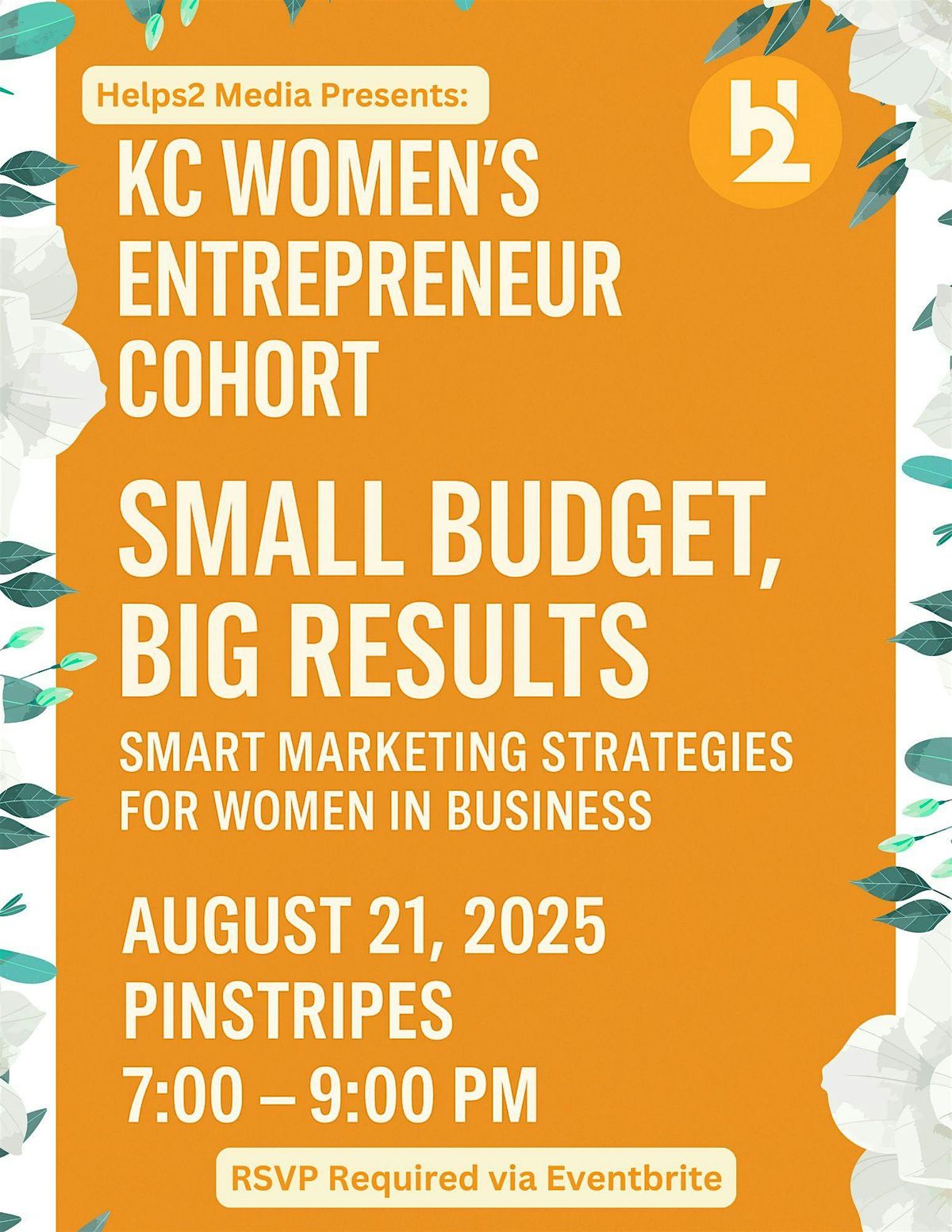 KC Cohort for Women Entrepreneurs Presents: Small Budget - Big Results