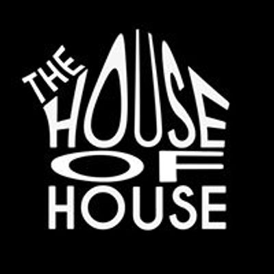 The House Of House