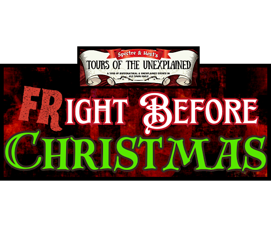 Spectre & Host's Tours of The Unexplained: The Fright Before Christmas