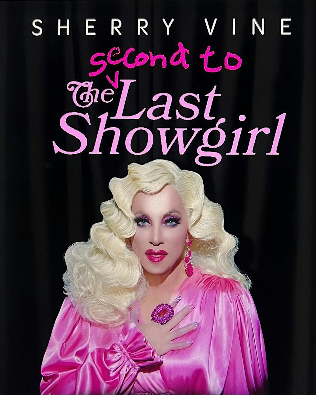 Sherry Vine The Second to Last Showgirl
