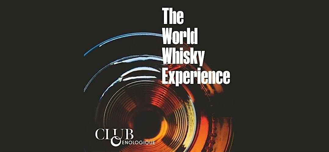 The World Whisky Experience 2025