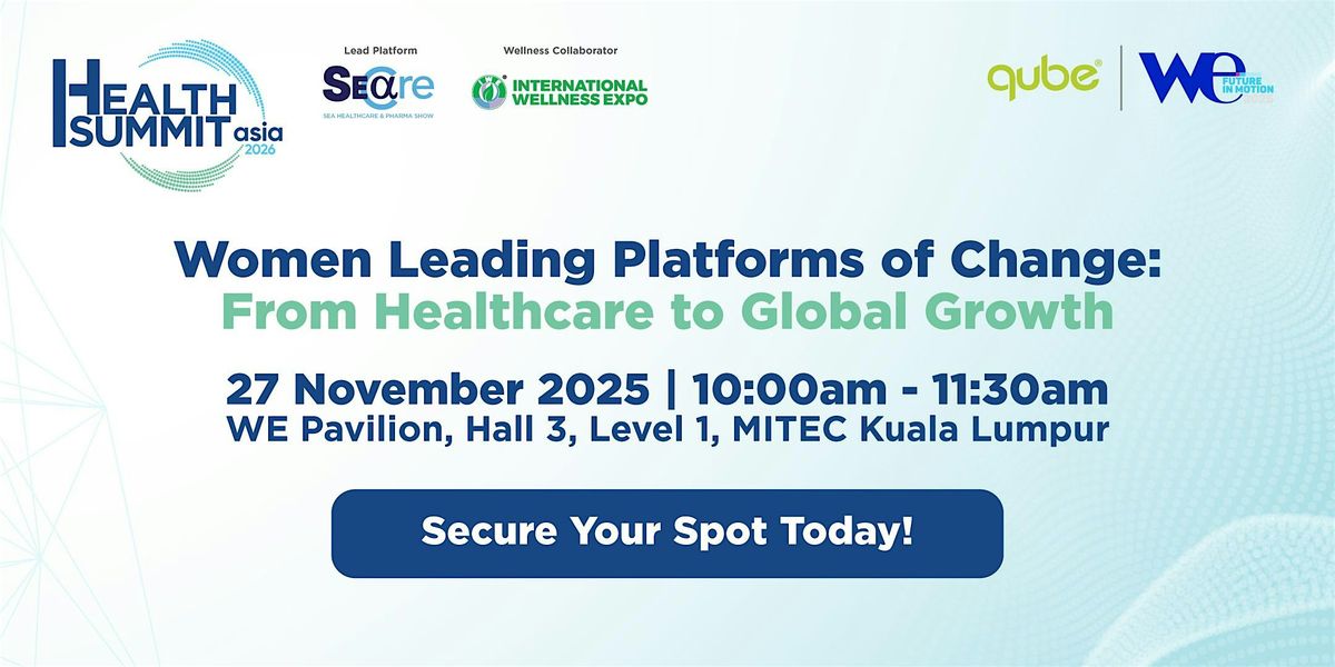 Women Leading Platforms of Change: From Healthcare to Global Growth