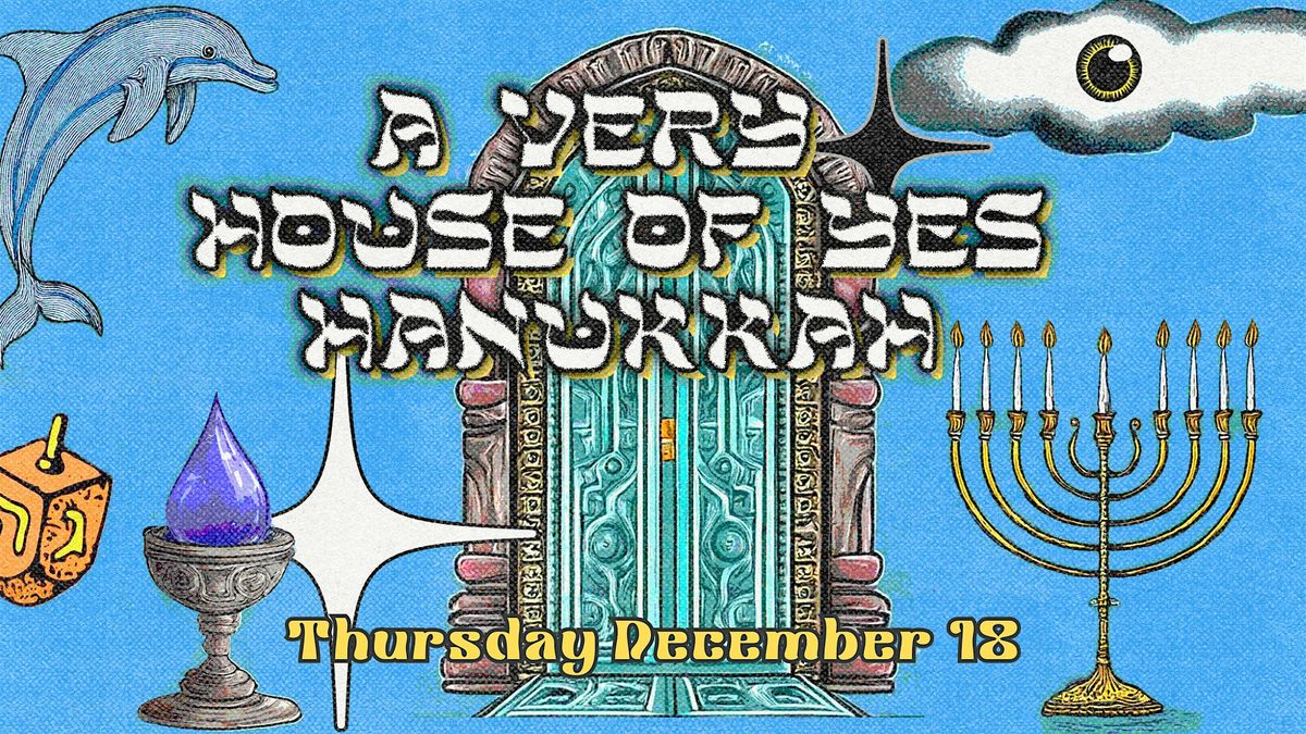 A VERY HOUSE OF YES HANUKKAH: David Kiss & Friends \u2022 James Patterson  ++