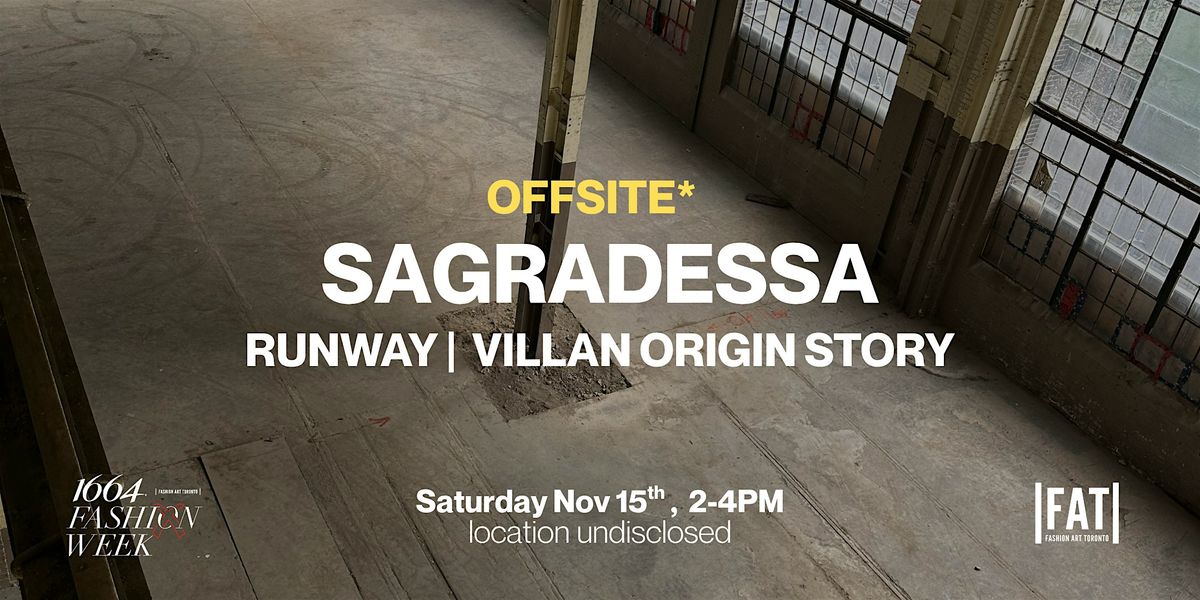SAGRADESA - OFFSITE @ FASHION WEEK TORONTO - NOV 15