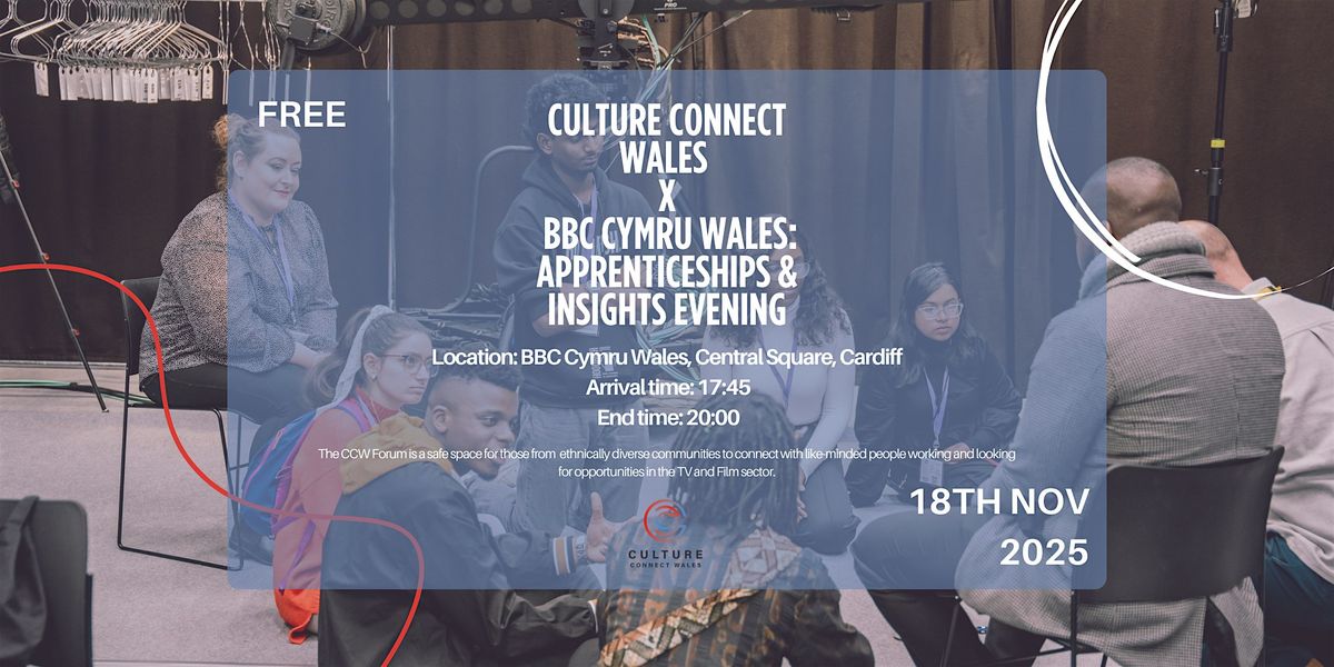 Culture Connect Wales x BBC Cymru Wales: Apprenticeships & Insights