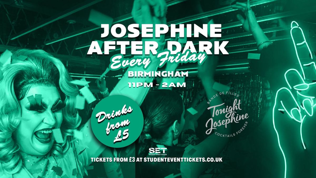 JOSEPHINE AFTER DARK @ TONIGHT JOSEPHINE BIRMINGHAM \u2013 FRIDAY 26TH SEPTEMBER