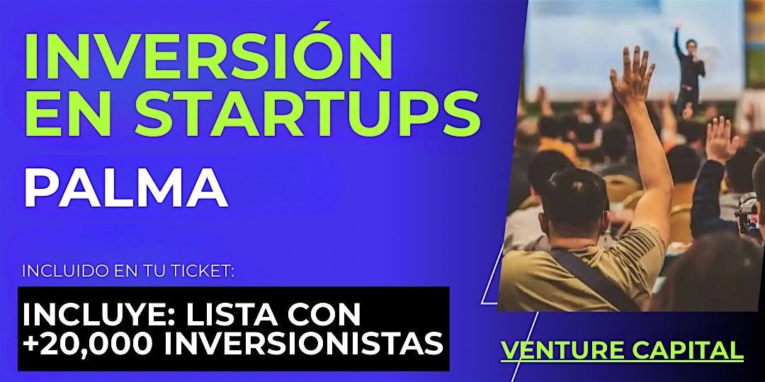 Evento emprendedores Startup: Conecta con inversionistas de Palma y el mundo