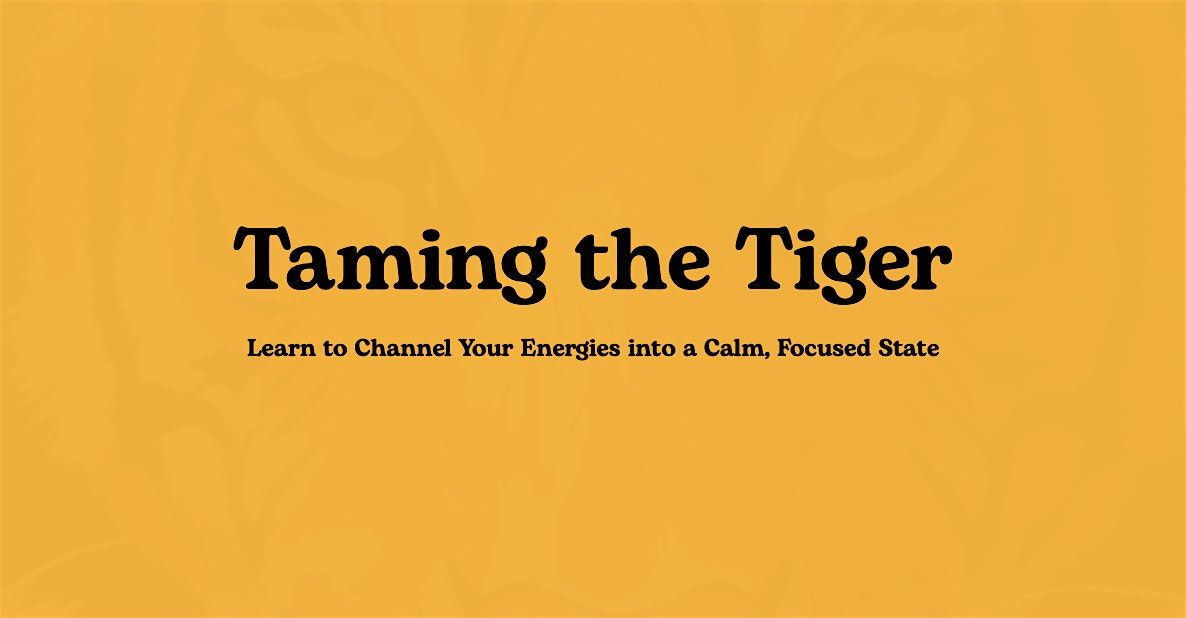 Taming the Tiger: 8-Week Mindful Meditation Course in Wolverhampton