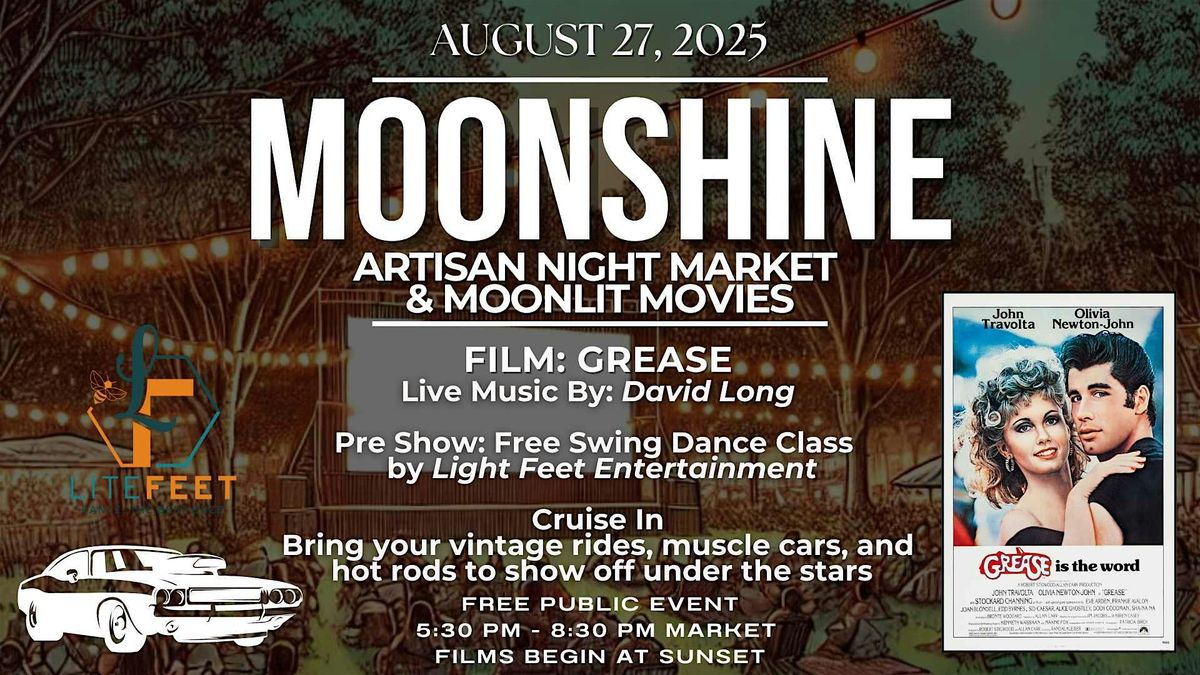 Grease- Moonshine Artisan Market & Moonlit Movie