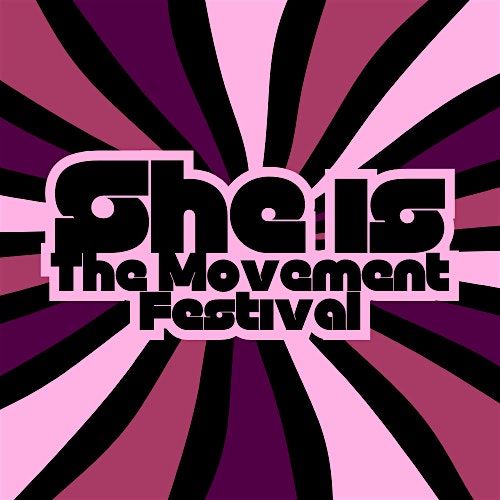 She is The Movement Fest