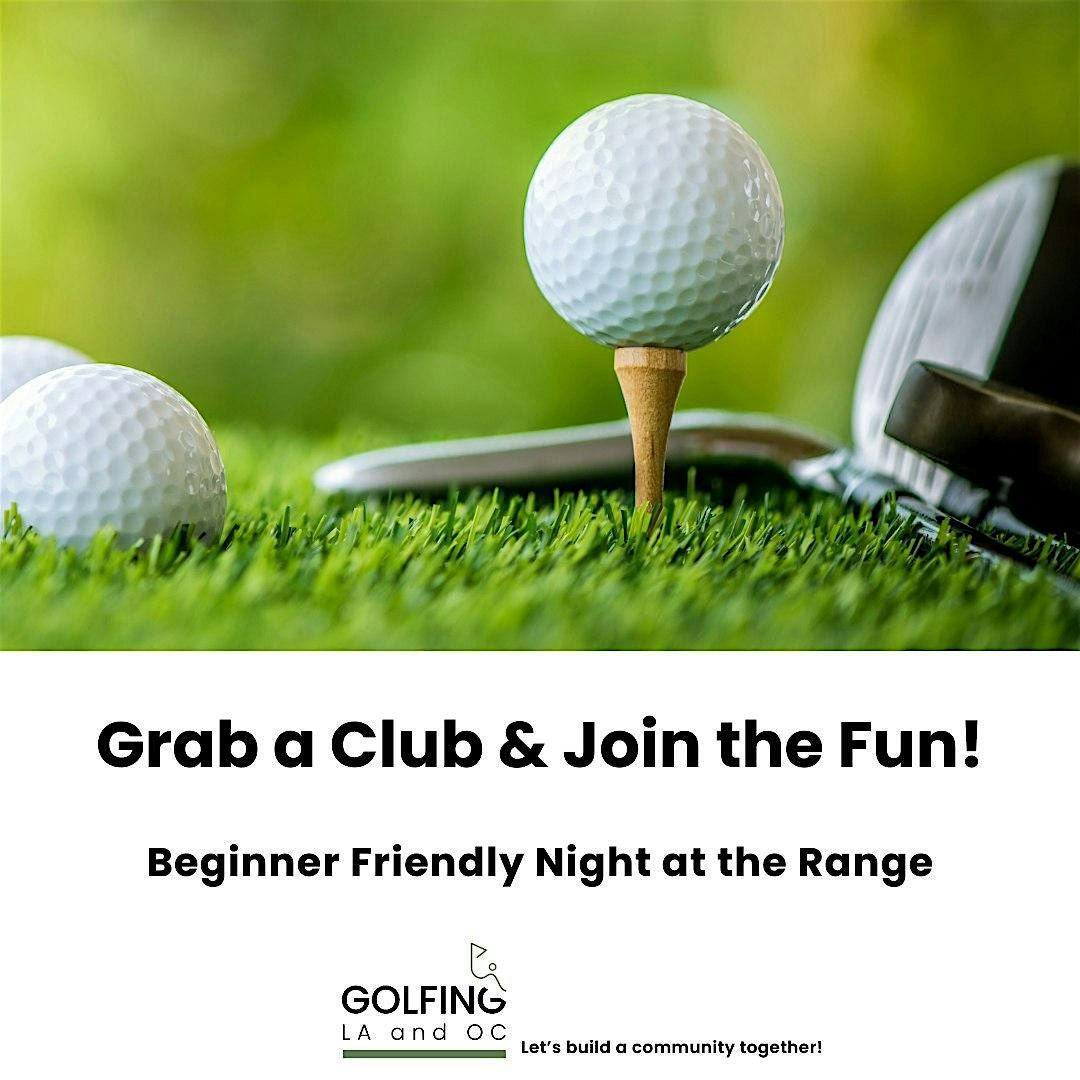 Beginner Friendly Driving Range Night \u26f3