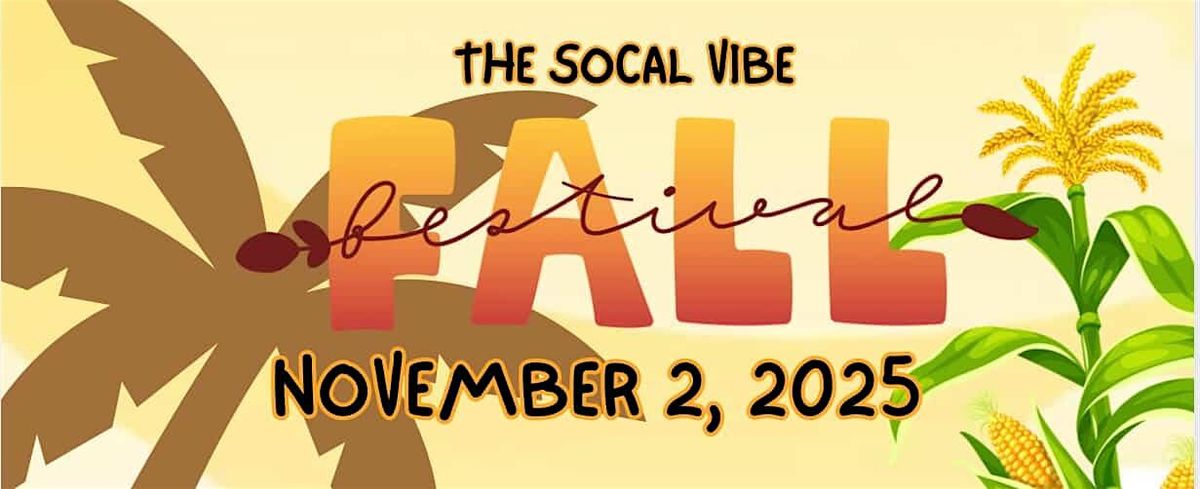 The SoCal Vibe Fall Festival