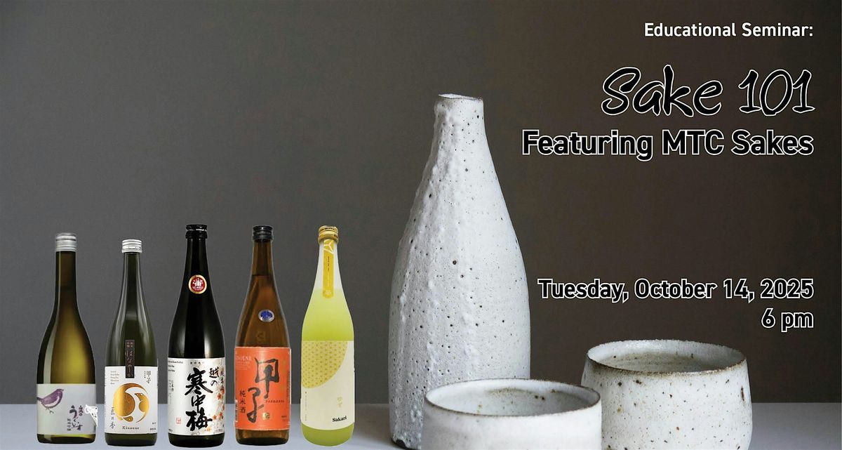Educational Seminar: Sake 101