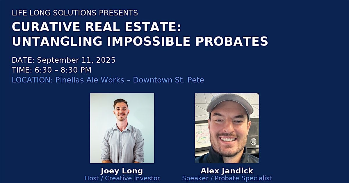 CURATIVE REAL ESTATE: UNTANGLING IMPOSSIBLE PROBATES