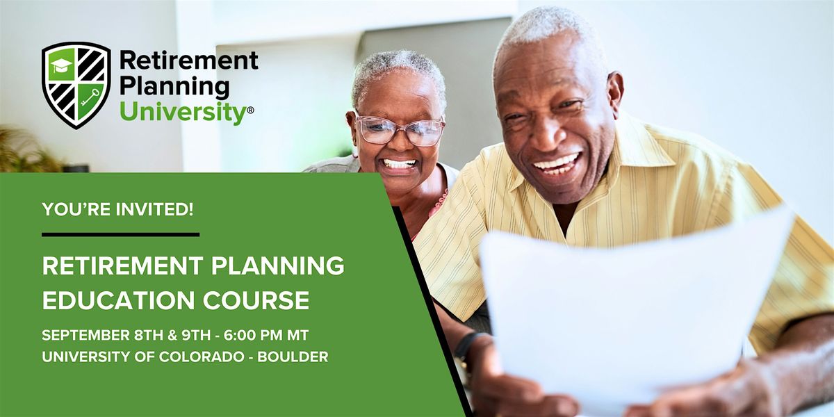 Retirement Planning University - CU Boulder - September 2025