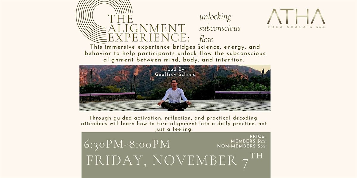 The Alignment Experience: Unlocking Subconscious Flow