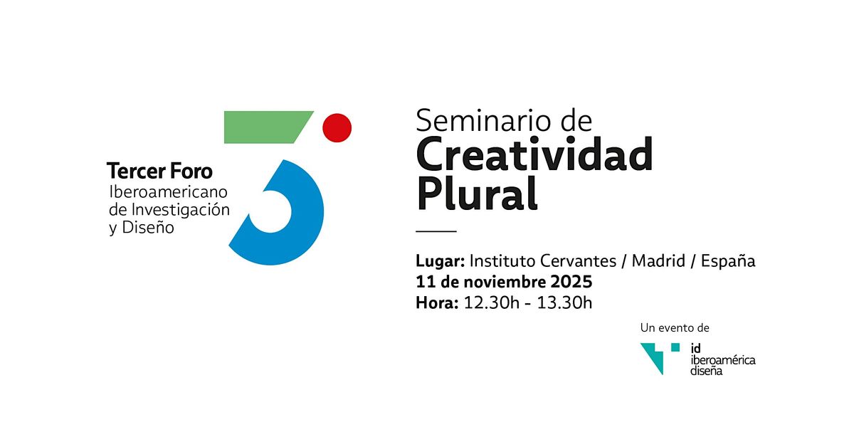 Seminario de Creatividad Plural 3\u00ba Foro de Investigaci\u00f3n y Dise\u00f1o