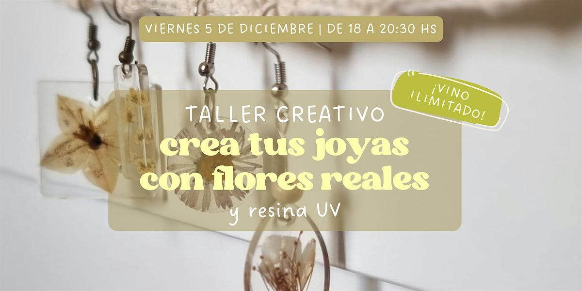 Taller de joyas con FLORES REALES y RESINA UV | Vino ilimitado