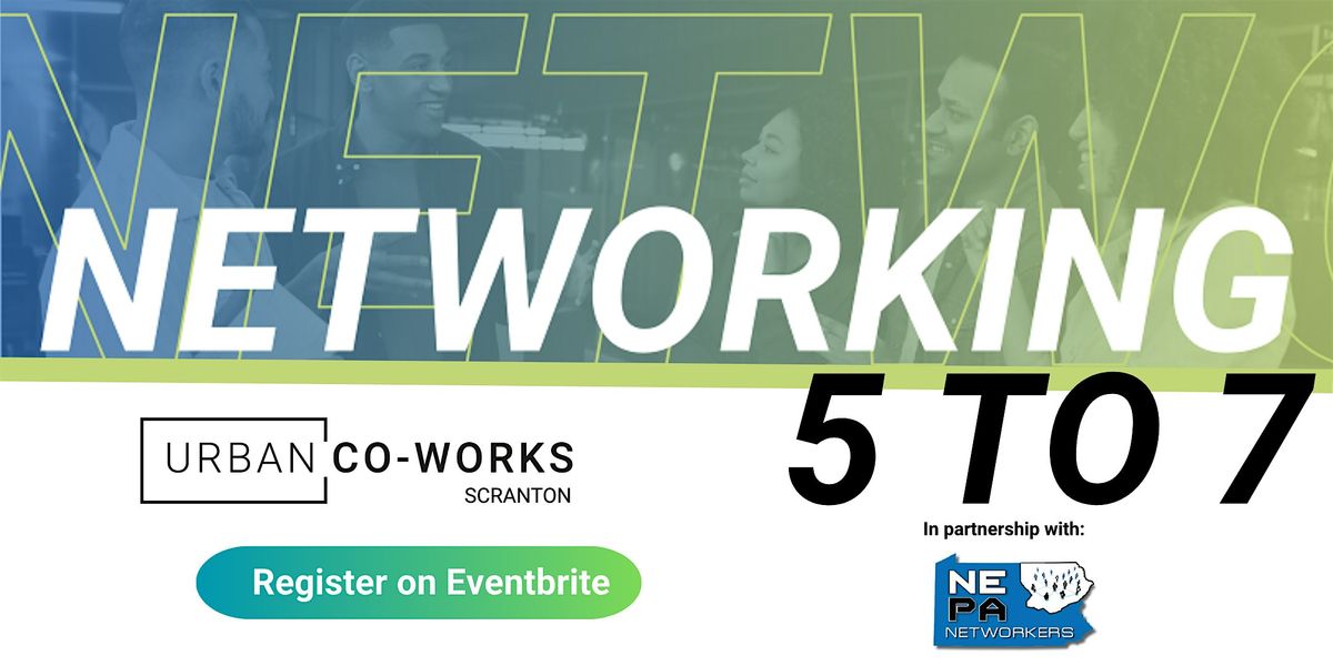 Scranton NETWORKING 5 To 7 - August 2025