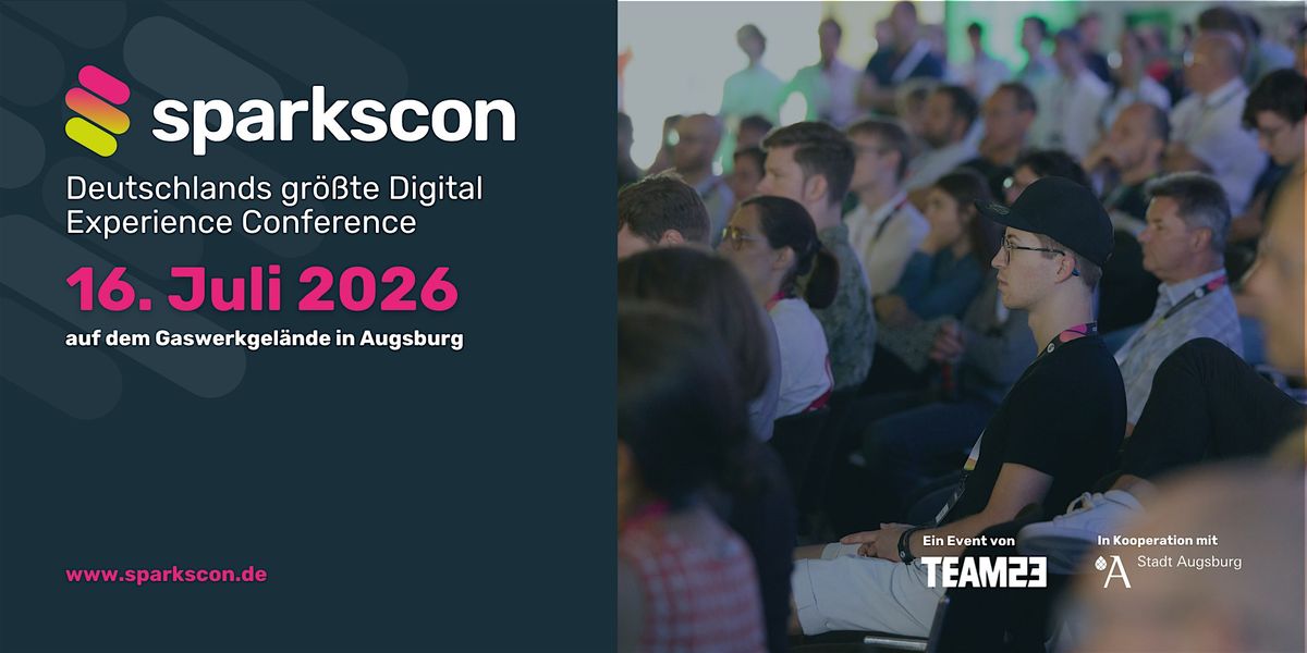 sparkscon 2026 - Deutschlands gr\u00f6\u00dfte Digital Experience Conference